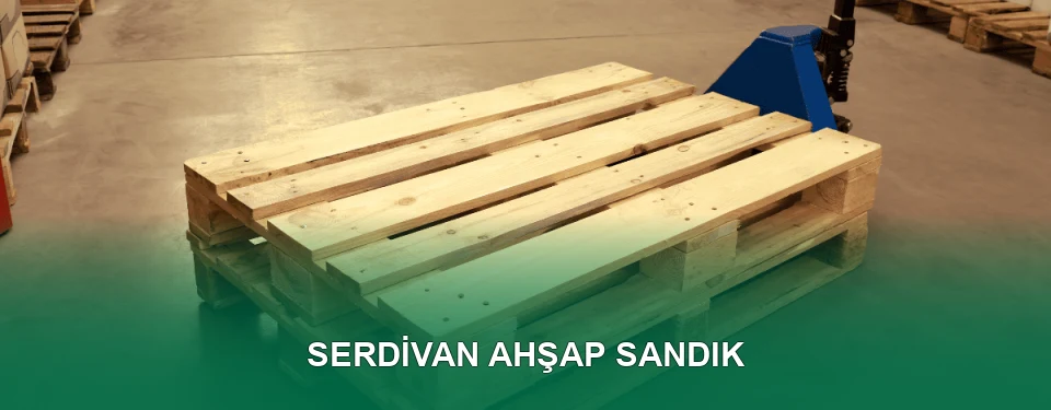 Serdivan Ahşap Sandık İmalatı