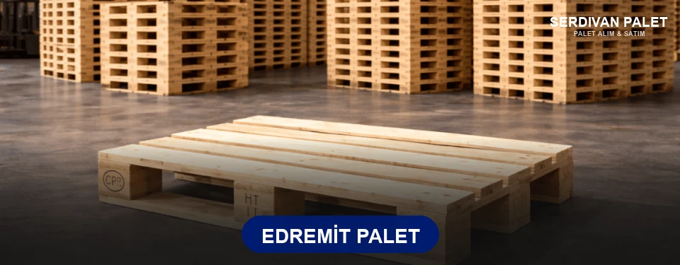 Edremit Palet Edremit Palet