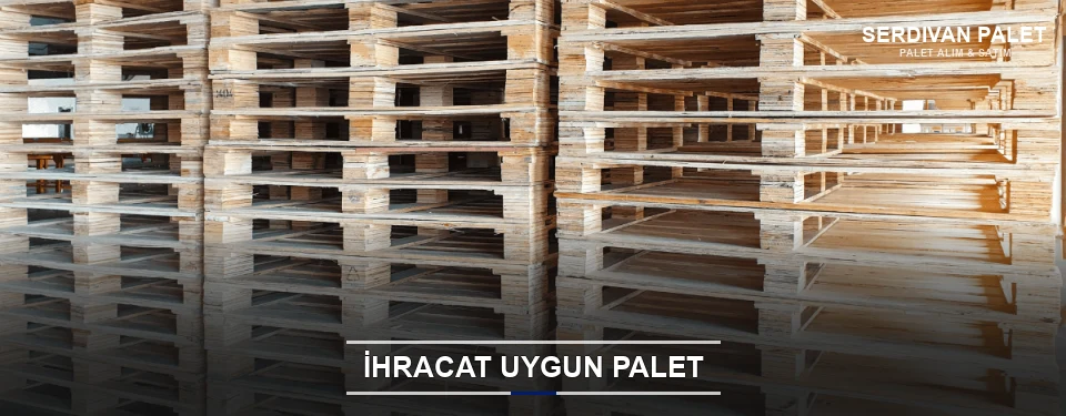 Serdivan İhracat Ambalaj Paleti