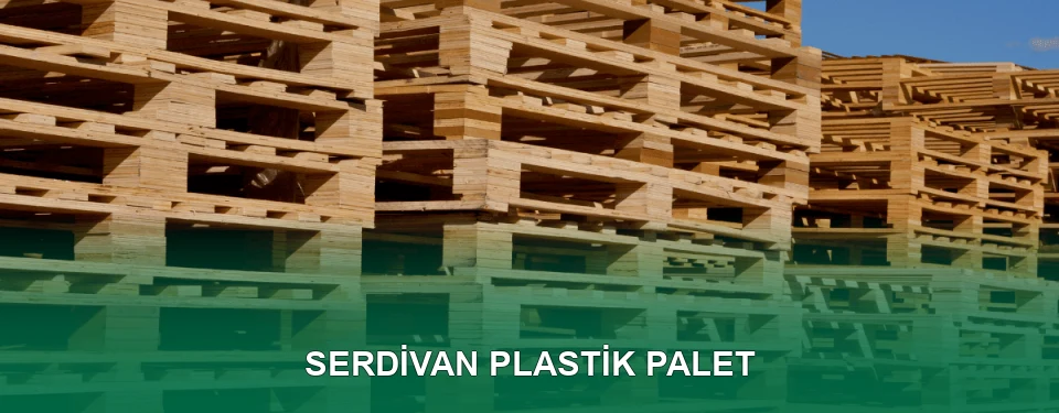 Serdivan Plastik Palet Satışı